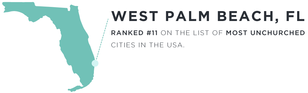 Number11_Desktop West Palm Beach, FL is ranked #11 on the list of the most unchurched cities in the USA.