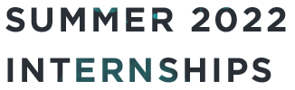Summer2022_SectionHeaders_InternshipsPage Summer 2022 Internships